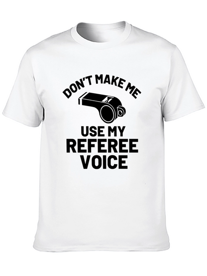 Referee Voice T-Shirt: Funny Sports Fan Tee