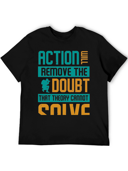 Action Will Remove Doubt T-Shirt