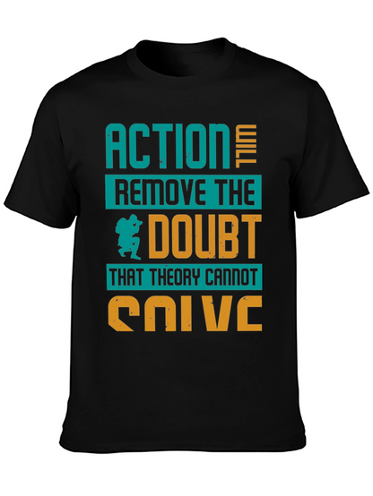 Action Will Remove Doubt T-Shirt