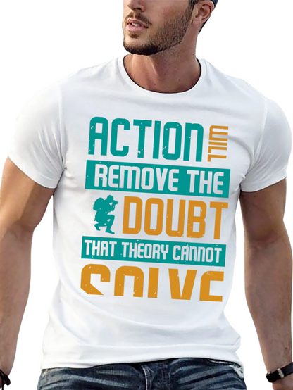 Action Will Remove Doubt T-Shirt