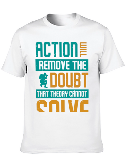 Action Will Remove Doubt T-Shirt