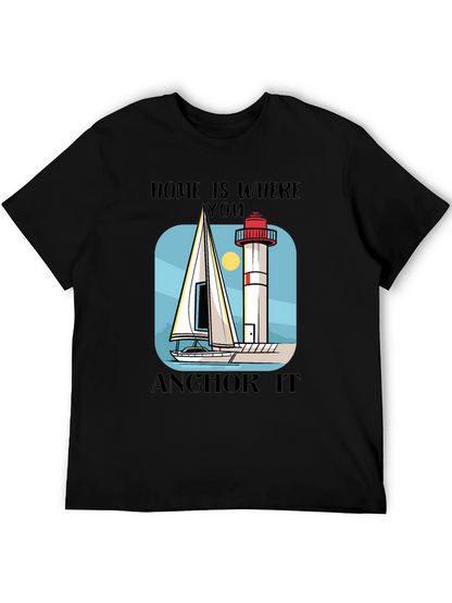 Home Is Where You Anchor It T-Shirt