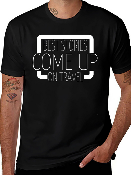 Best Stories Come Up On Travel - Black T-Shirt