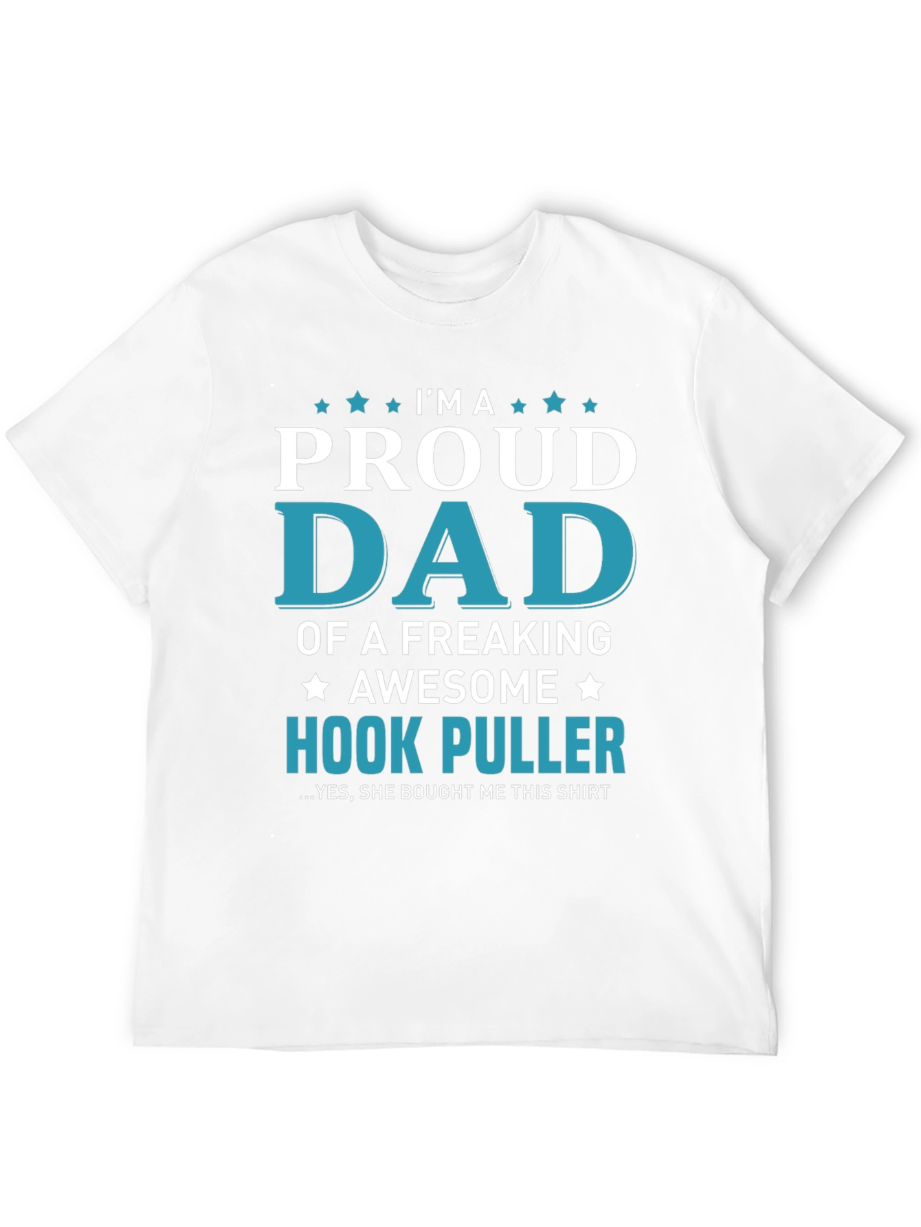 Proud Dad Hook Puller T-Shirt - Awesome Fishing Gift