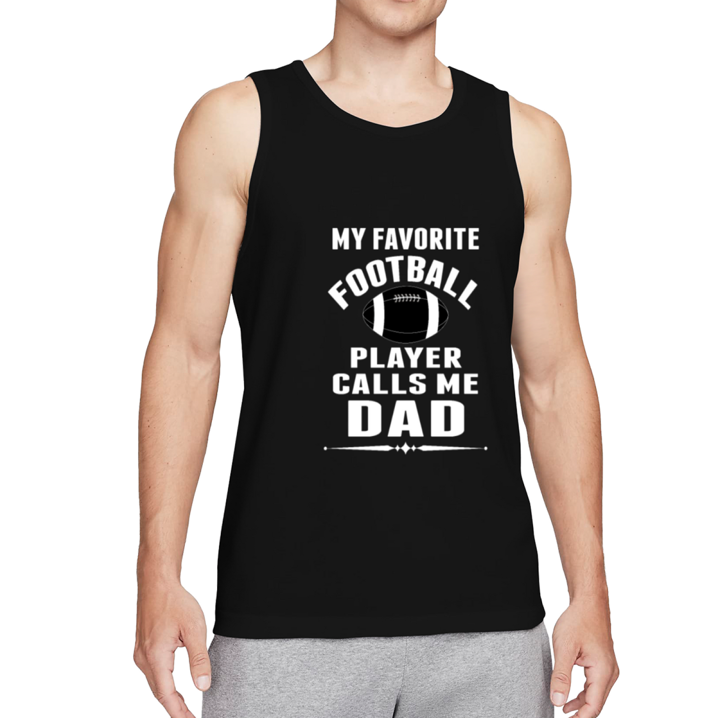 My Favorite Football Player Calls Me Dad Mens Tank