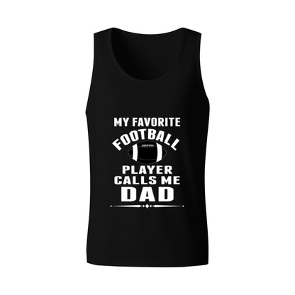 My Favorite Football Player Calls Me Dad Mens Tank