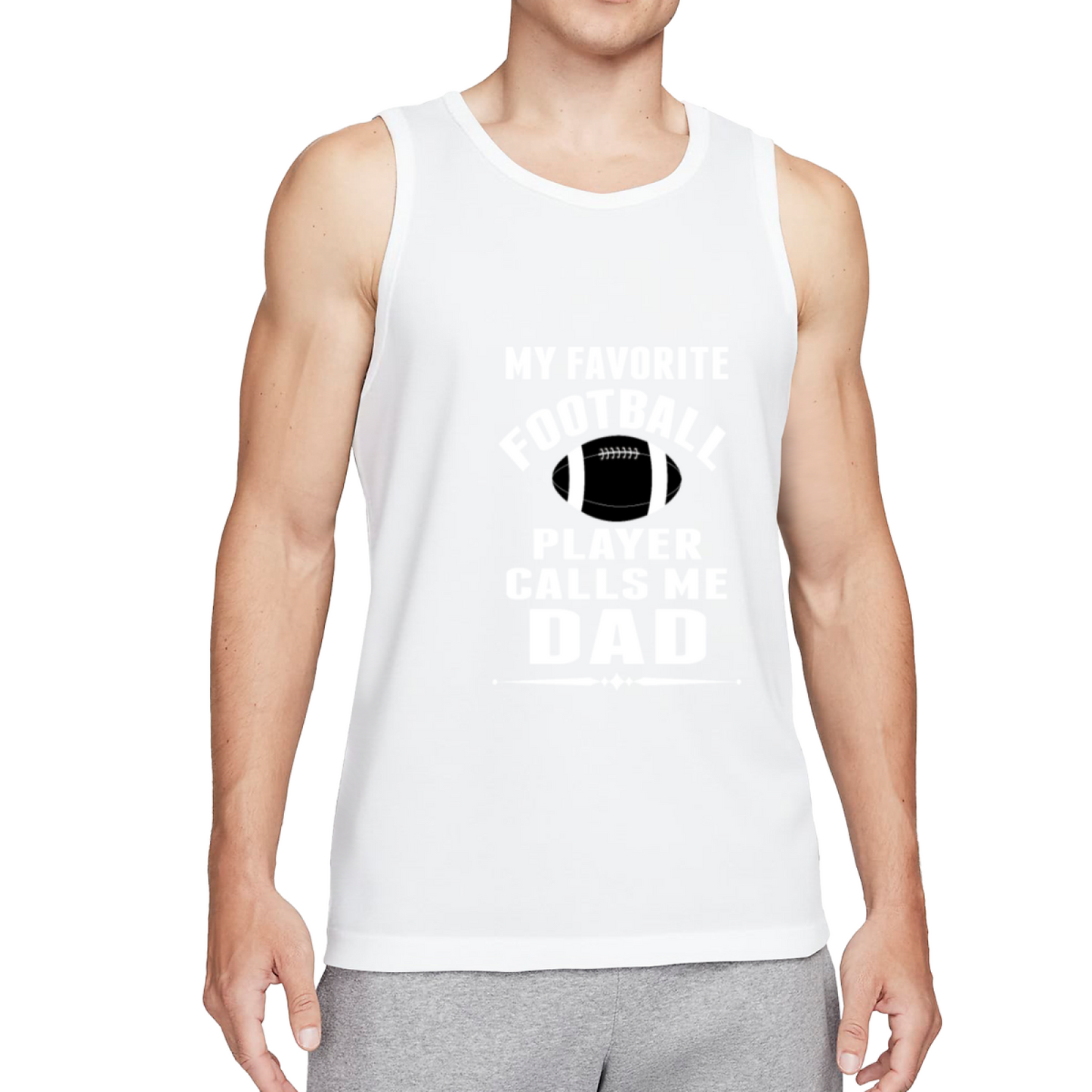 My Favorite Football Player Calls Me Dad Mens Tank