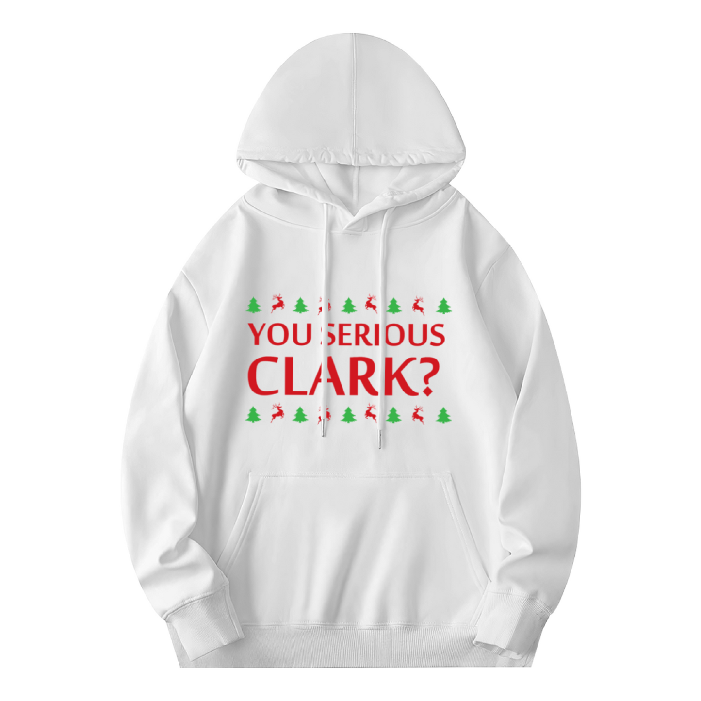 You Serious Clark Christmas Tree Reindeer Hoodie, Unisex Warm Comfort Pullover