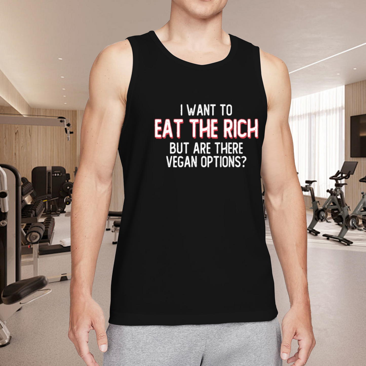 I Want To Eat The Rich But Are There Vegan Options Sarcasm Tank
