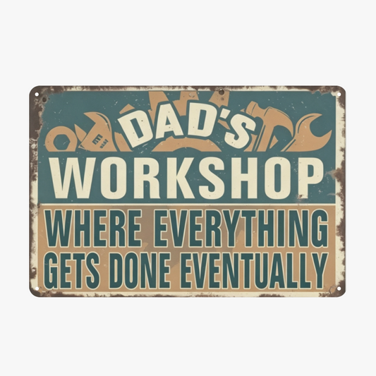 Dad¡¯s Workshop Vintage Funny Metal Tin Sign ¨C Projects Get Done Eventually