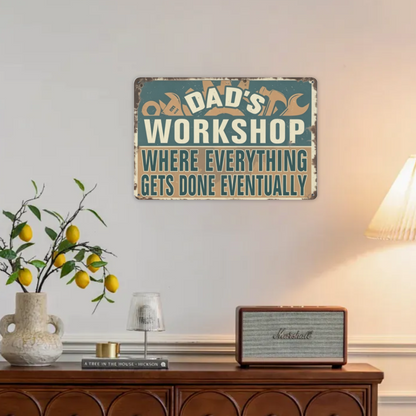 Dad¡¯s Workshop Vintage Funny Metal Tin Sign ¨C Projects Get Done Eventually