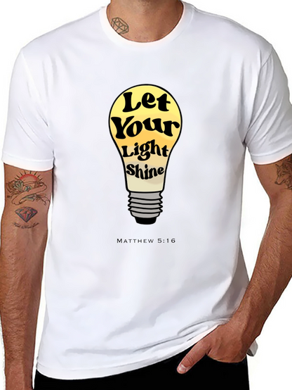 Let Your Light Shine T-Shirt - Matthew 5:16