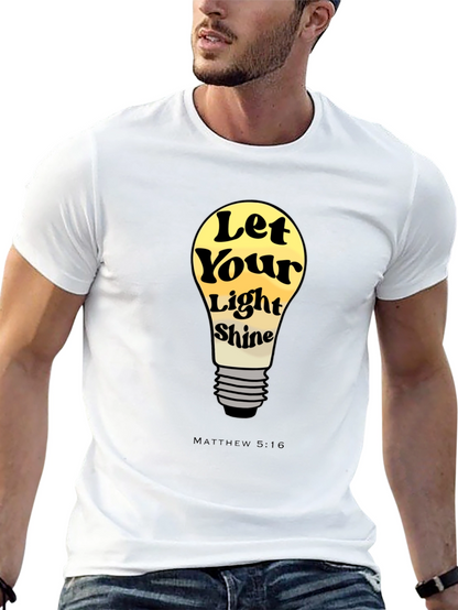 Let Your Light Shine T-Shirt - Matthew 5:16