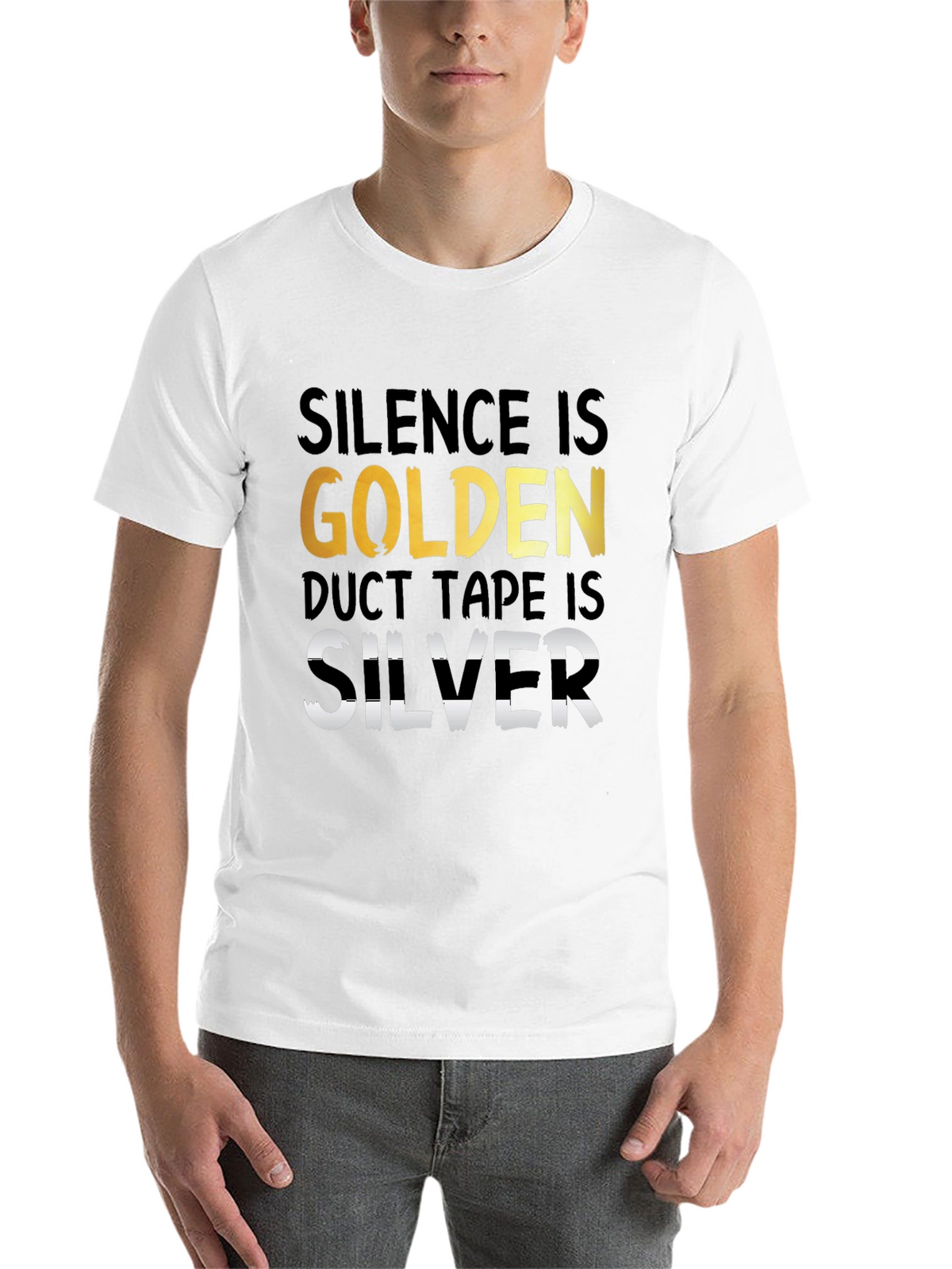 Silence is Golden Duct Tape is Silver T-Shirt