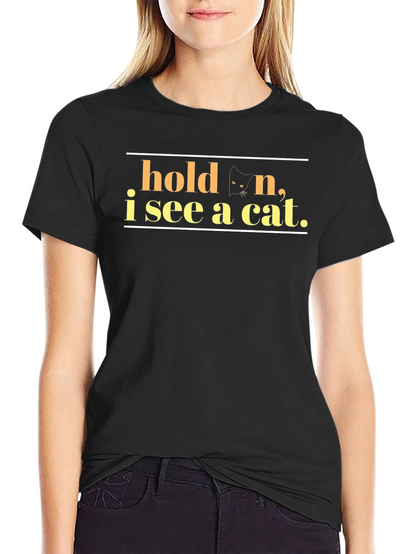 Hold On I See A Cat Black T-Shirt