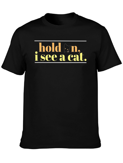 Hold On I See A Cat Black T-Shirt