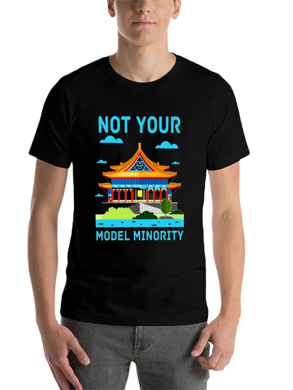 Not Your Model Minority Graphic Tee