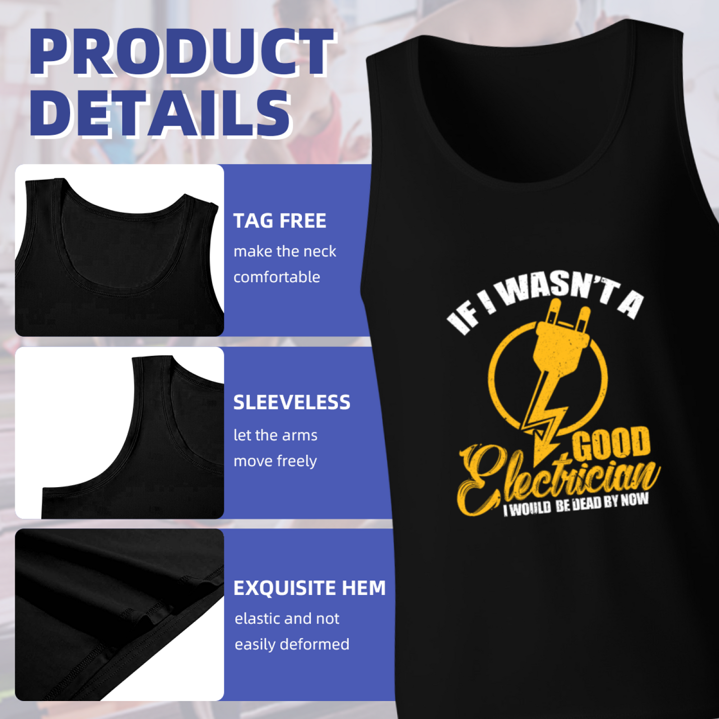 If I Wasn¡¯t A Good Electrician Funny Tradesman Quote Men Tank