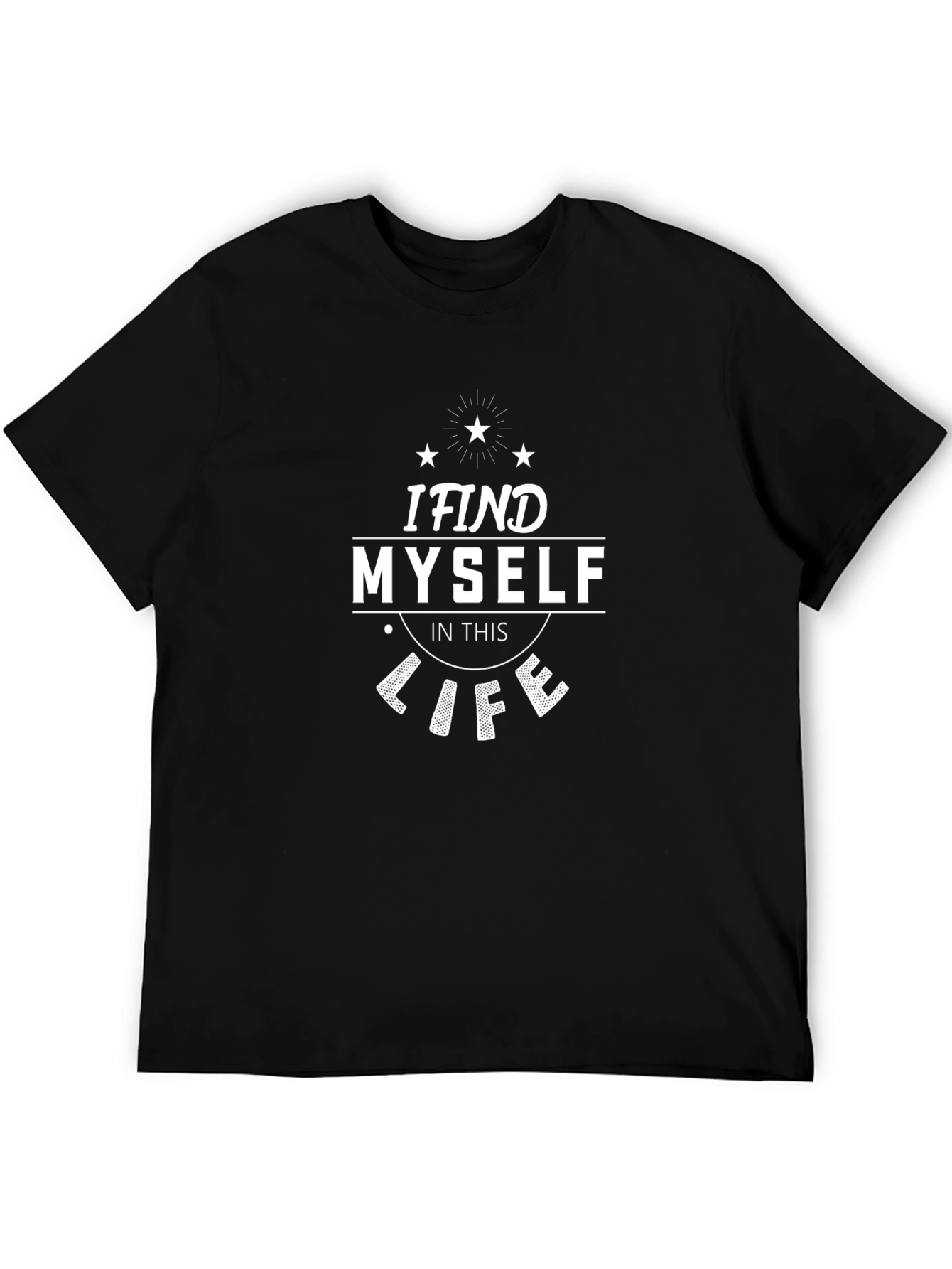 I Find Myself In This Life Graphic Tee