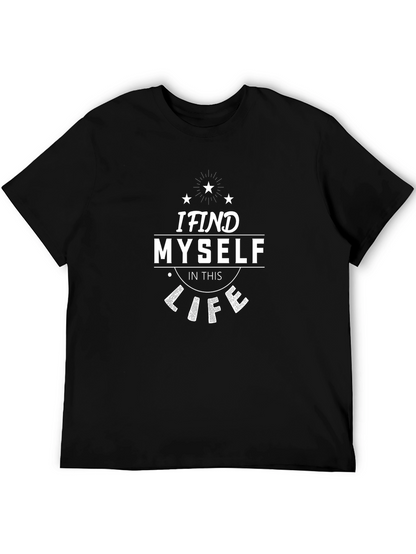 I Find Myself In This Life Graphic Tee