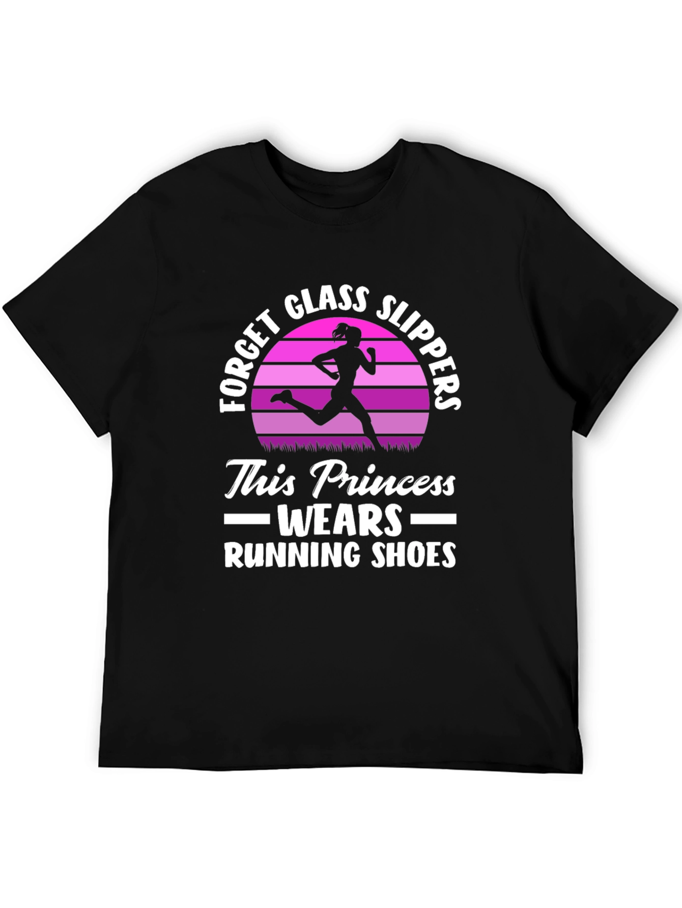 Running Princess T-Shirt - Forget Glass Slippers!