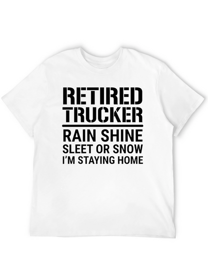 Retired Trucker T-Shirt - Stay Home in Style