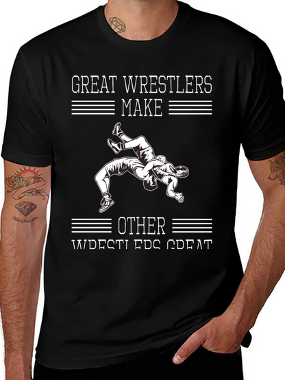 Great Wrestlers Make Other Wrestlers Great T-Shirt