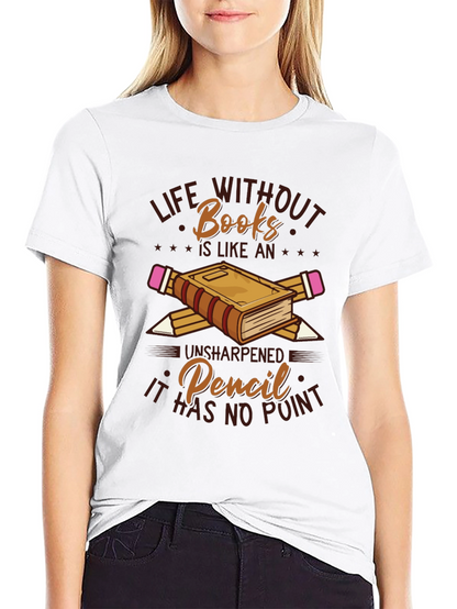 Life Without Books Graphic T-Shirt