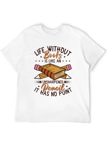 Life Without Books Graphic T-Shirt