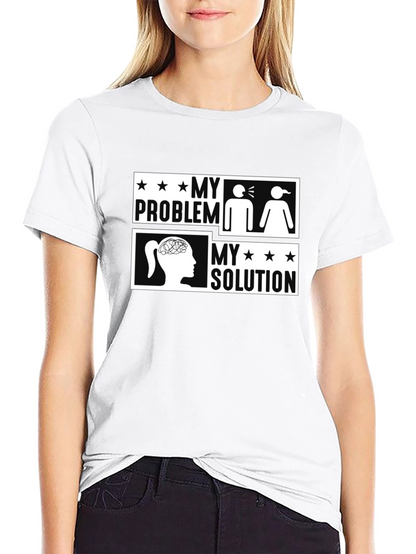 My Problem My Solution Funny Graphic Tee Shirt