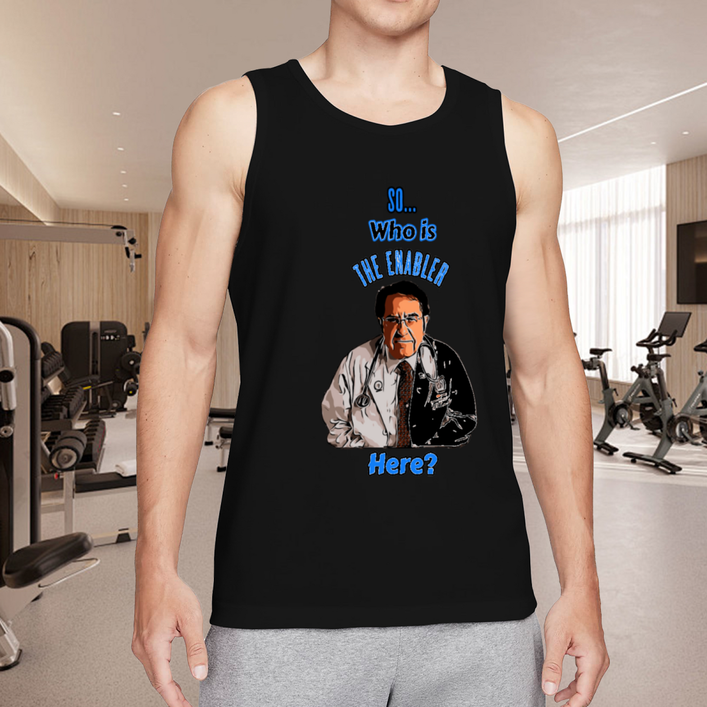 Funny Dr Now So Who Is The Enabler Meme Graphic Tank
