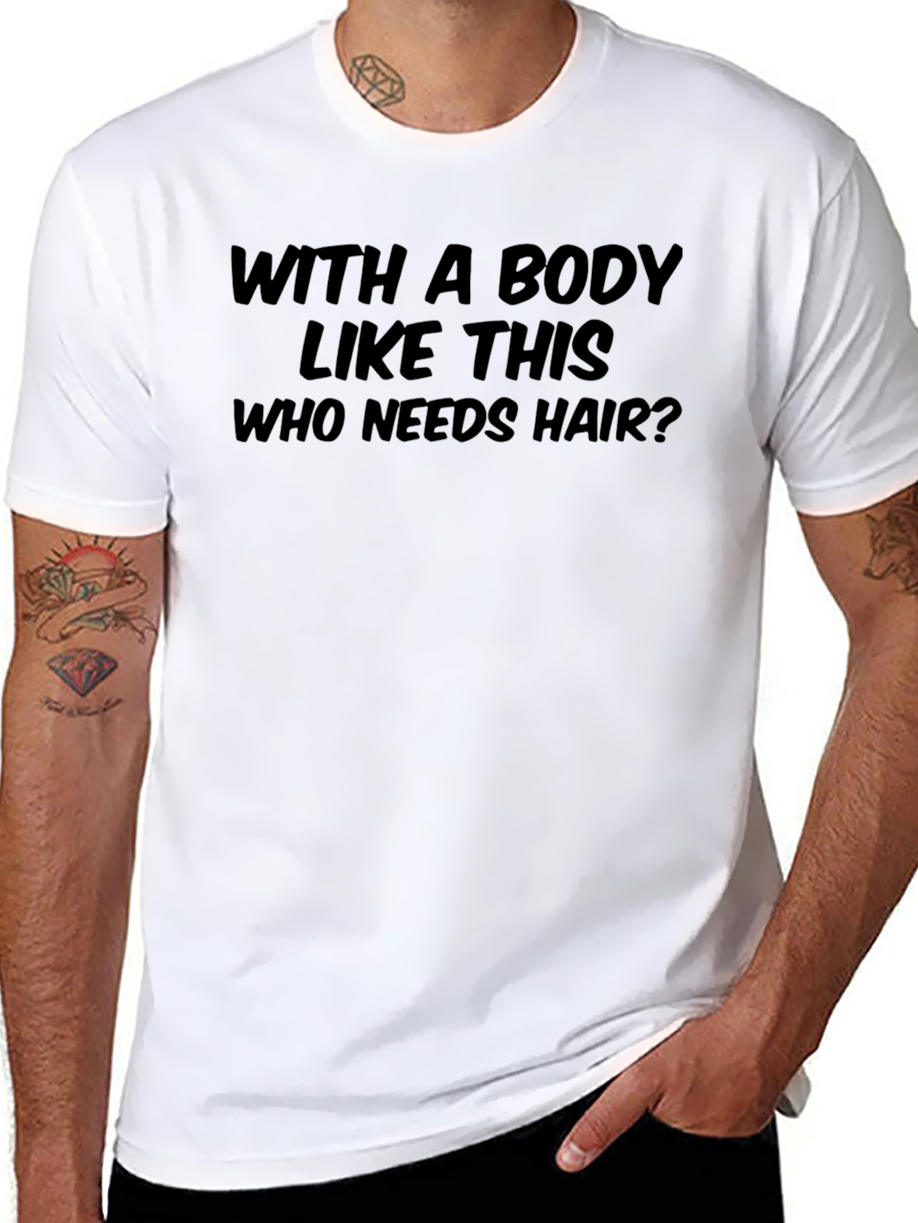 Humorous Who Needs Hair? Graphic T-Shirt