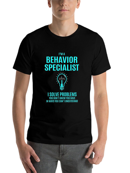 Behavior Specialist T-Shirt: I Solve Problems