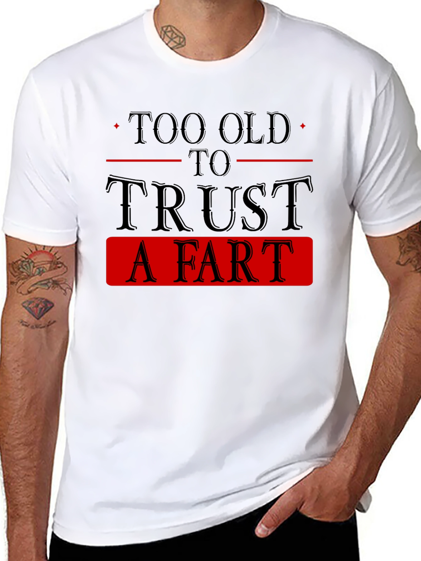 Too Old To Trust A Fart Graphic Tee