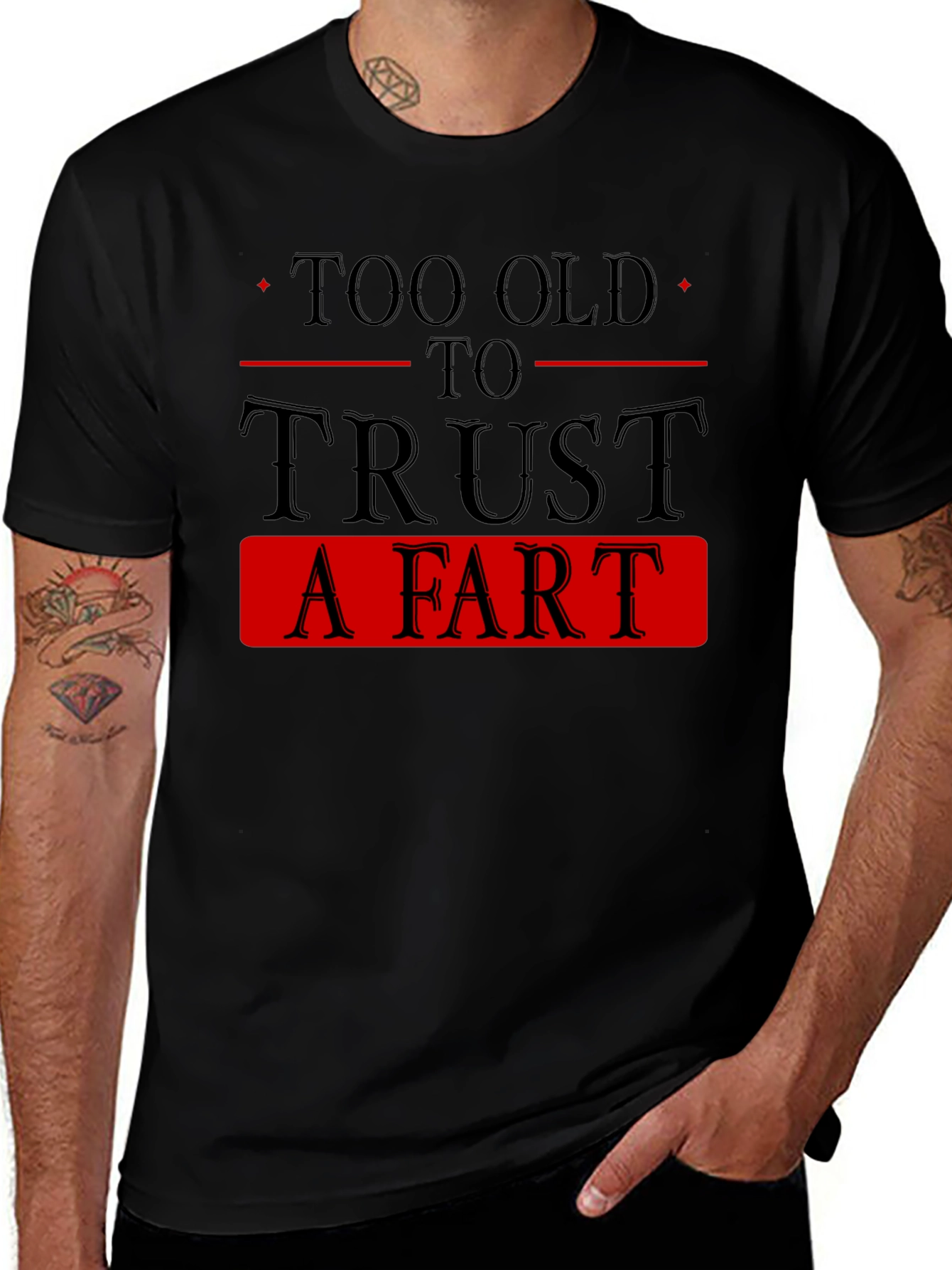 Too Old To Trust A Fart Graphic Tee