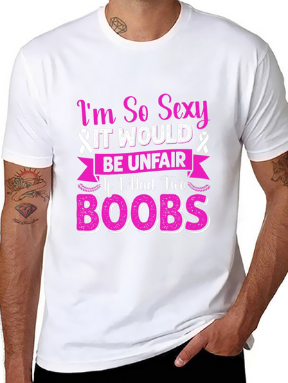 Im So Sexy Breast Cancer Awareness T-Shirt