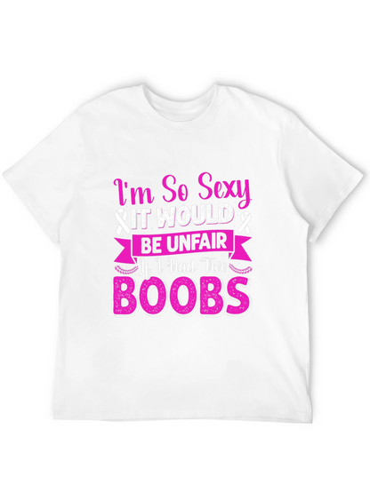 Im So Sexy Breast Cancer Awareness T-Shirt