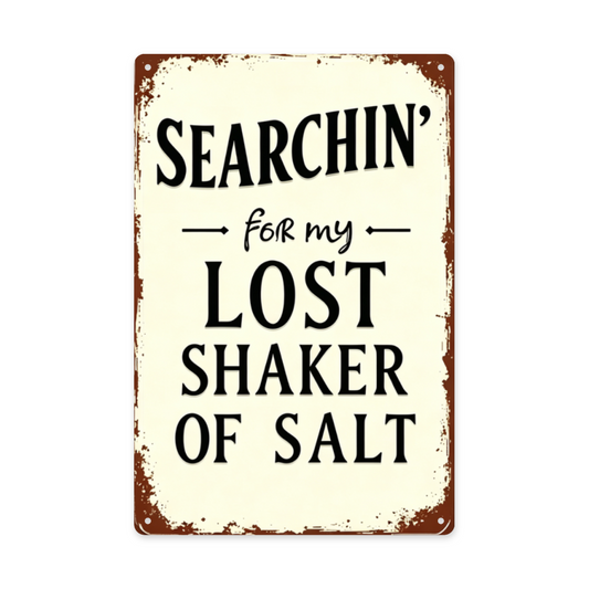 Searchin¡¯ For My Lost Shaker Of Salt Retro Kitchen Tin Sign