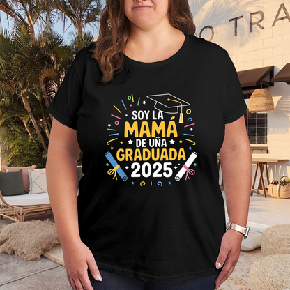 Soy La Mam¨¢ De Una Graduada 2025 Spanish Grad Mom Plus Size Women¡¯s Printed T-Shirt