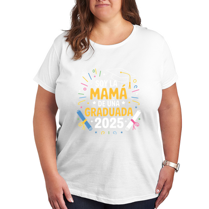 Soy La Mam¨¢ De Una Graduada 2025 Spanish Grad Mom Plus Size Women¡¯s Printed T-Shirt
