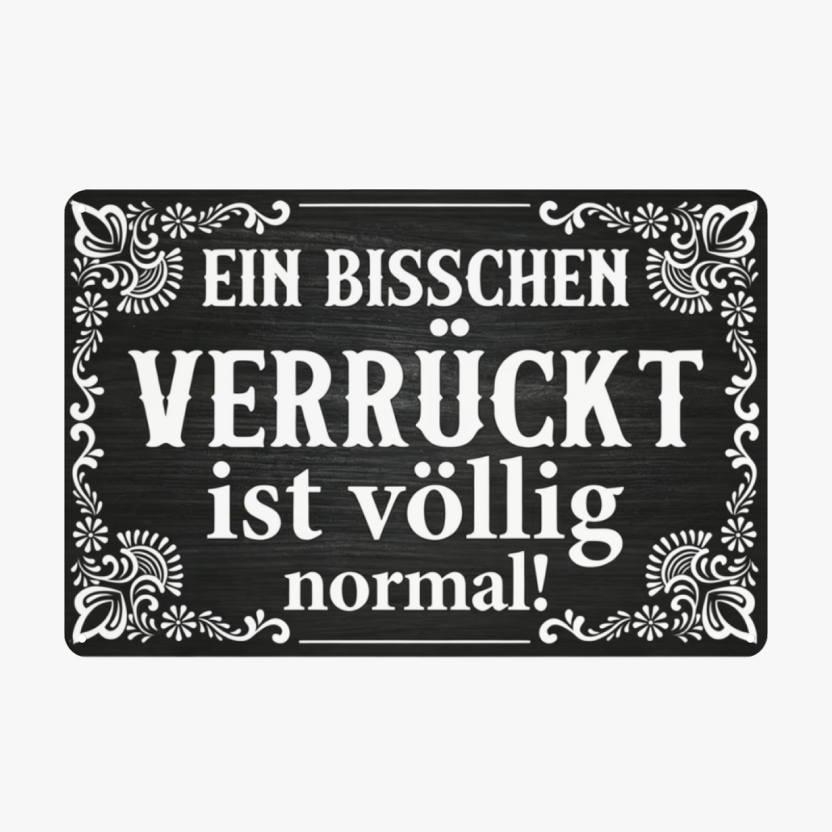 Funny German Crazy Life Phrase Black Tin Sign