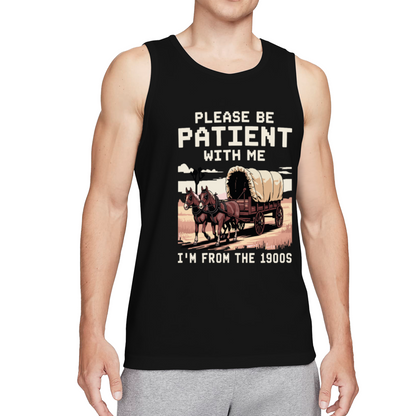 Please Be Patient I'm From The 1900s Western Wagon Tank Top