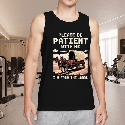Please Be Patient I'm From The 1900s Western Wagon Tank Top