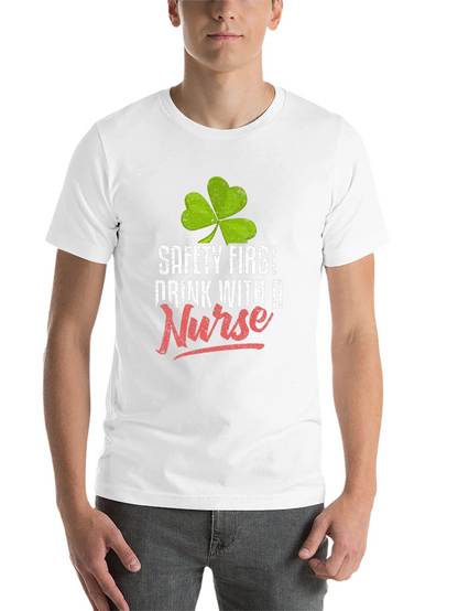 Safety First Drink With a Nurse Graphic Tee