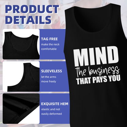 Mind The Business That Pays You Hustle Tank Top