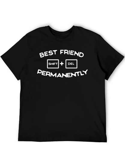 Best Friend Shift Delete Humor T-Shirt