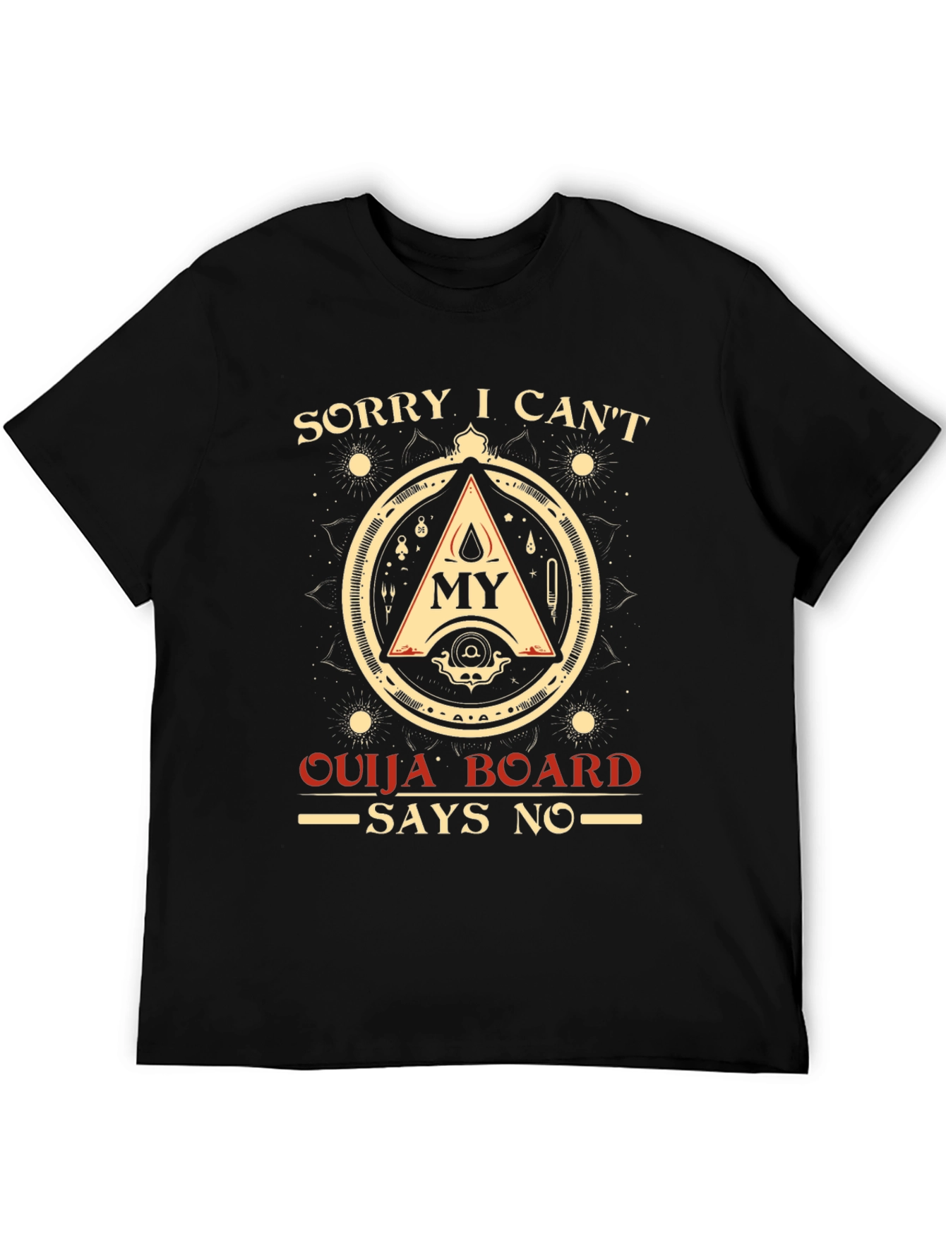 Sorry Ouija Board Says No Graphic T-Shirt
