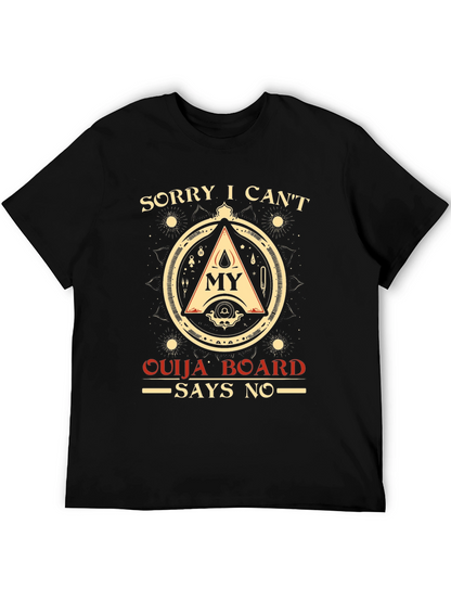 Sorry Ouija Board Says No Graphic T-Shirt