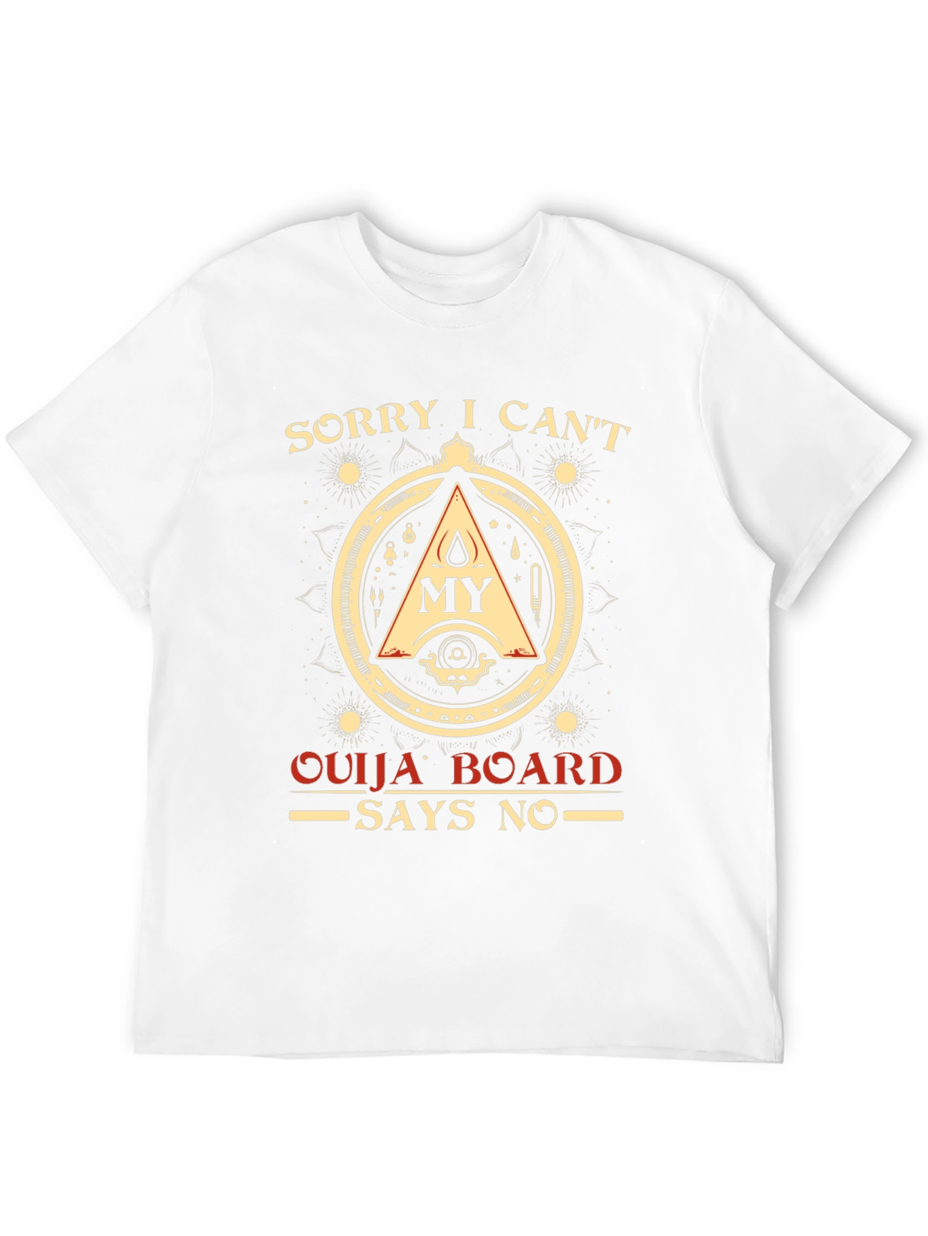 Sorry Ouija Board Says No Graphic T-Shirt