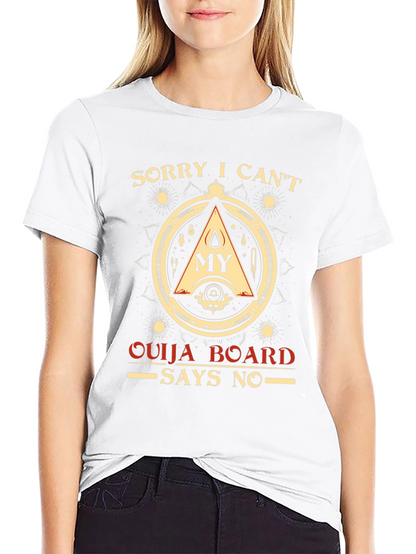Sorry Ouija Board Says No Graphic T-Shirt